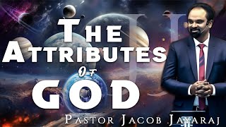 The Attributes of GOD | Jacob Jayaraj | Tamil Christian Message | Episode-01| JJ |