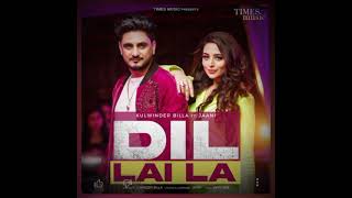 Dil Lai La By Kulwinder Billa