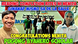 COMPLETION RITES NI NENITA SA READING TUTORIAL, GINANAP MISMO SA DE LA SALLE SCHOOL | PUGONG BYAHERO