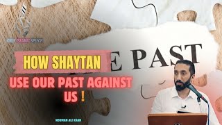 How shaytan use our past against us | Nouman Ali Khan