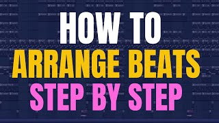 How to arrange beat in fl studio step by step tutorial