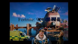 The Fortnite 911 challenge!!!