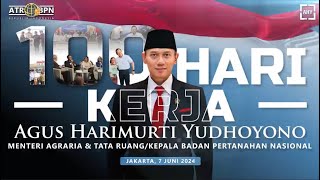 100 HARI KERJA MENTERI ATR/KEPALA BPN, AGUS HARIMURTI YUDHOYONO