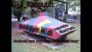 Oceloví giganti 44. díl Hrušecký tank R70 , Podomácku dělaný tank (1970)