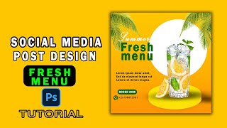 Social Media Post Design Fresh Menu / Photoshop Tutorial