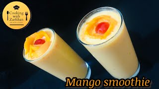 Mango smoothie | summer refreshing drink | Quick & Easy | Cooking with zarfshan