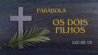 Parábola Os Dois Filhos