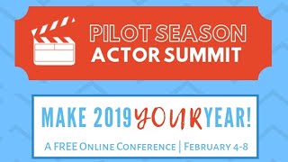 The 2019 Pilot Season Actors Summit! | Acting Resource Guru