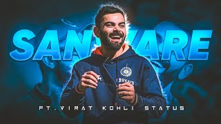 🔴 SANWARE X VIRAT KOHLI • 🔥 VIRAT KOHLI STATUS 🔥 • ✨ BEAT SYNC ✨ • 4K STATUS • CRIC EDITZ