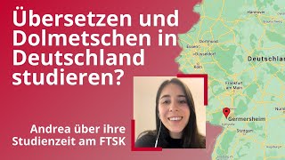 Studieren in Deutschland - Andrea über ihre Studienzeit am FTSK