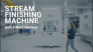 Stream Finishing Machine with 4 Work Stations