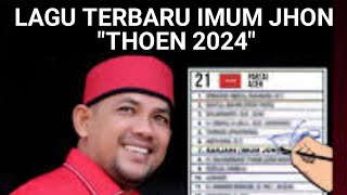 LAGU TERBARU IMUM JHON : THON 2024