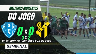 Paysandu vs Castanhal | Melhores Momentos | Semifinal | Campeonato Paraense Sub 20 2023