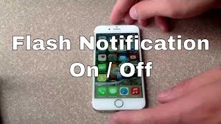 How To Setup Flash LED Alerts iPhone x, 8, 6, 4... easy steps