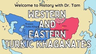 Turkic Khaganate Part II - West and East