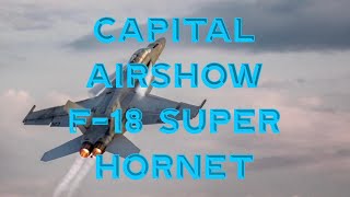 F-18 Super Hornet [4K] Evening Demonstration - Capital Airshow 2024