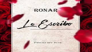 Ronar Le Escribo Dancehall Official Audio 📝