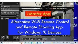 Lmaster WiFi Remote Control app for Windows 10 Devices using Panasonic Lumix  Cameras.