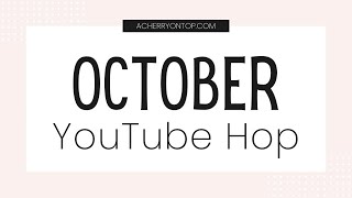 October YT Hop: A Cherry on Top