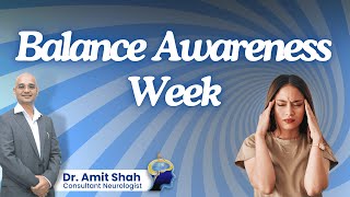 Managing Vertigo: Essential Tips & Caregiver Advice | Balance Awareness Week | Neurologist in Mumbai