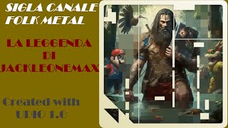 La Leggenda di JackLeoneMax - Sigla videogames Folk Metal con testo