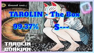 [SPIN] SS+ | TAROLIN ~ The Box \\ S--- 99.37%