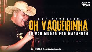 OH VAQUEIRINHA - REY VAQUEIRO