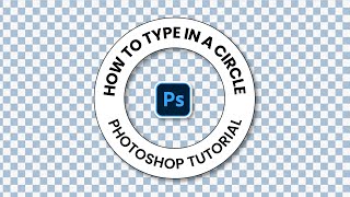 Easy how to Type Text in a Circle in Photoshop