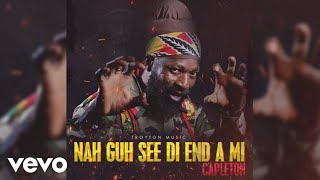 Capleton - Nah Guh See Di End A Mi (Official Audio)