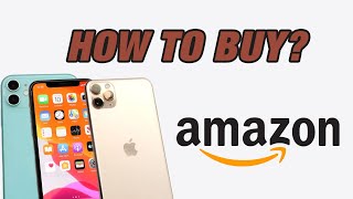 How to Buy an iPhone on Amazon