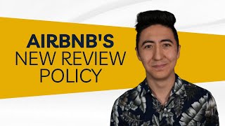 Airbnb's New Review Policy & How It Impacts Hosts