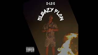 D-Lo G - “Sleazy Flow” (G-Mix)