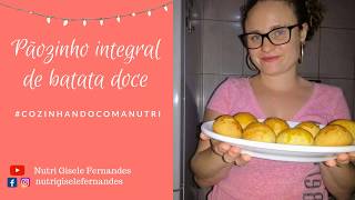 Pãozinho integral de batata doce