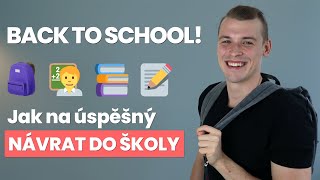 Back to School! Jak na úspěšný návrat do školy!