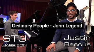 Stu Harrison & Justin Baccus 🎹🎤 Ordinary People - John Legend