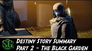 Destiny Story Summary Part 2 - The Black Garden