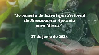 Foro de presentación de la Propuesta de “Estrategia Sectorial de Bioeconomía Agrícola” (ESBAM)