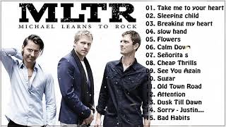 Michael Learns To Rock Greatest Hits 🎵 Best Of Michael Learns To Rock 🎵 MLTR Love Songs....