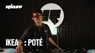 IKEA+ : Poté (DJ set) | Rinse France