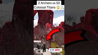 2 Archers SuperBow 🏹 vs 50 Colossal TitanS. WHO WIN? #shorts #funny