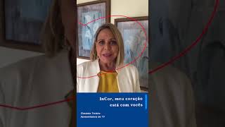 InCor, meu coração está com vocês | Claudete Troiano