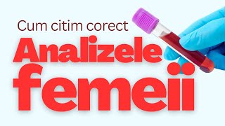 Cum citim corect ANALIZELE FEMEII