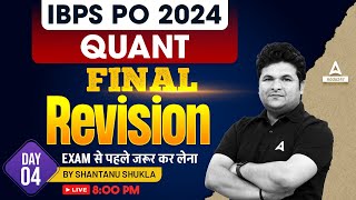 IBPS PO Quant 2024 | Final Revision Day 4 | IBPS PO Preparation 2024 | By Shantanu Shukla