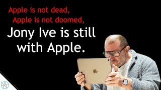 Jony ISN'T Leaving Apple