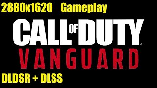 Call of Duty: Vanguard - 2880x1620 DLDSR/DLSS Quality Max Settings Gameplay