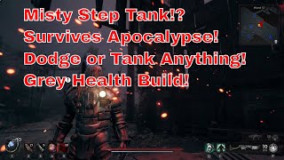 Remnant 2 Misty Step Tank!!! Grey Health Build!!! Regen Build! Easily survive Apocalypse difficulty!