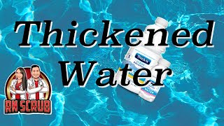 Thickened Water | Differences Between Consistencies