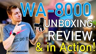 WA-8000: Unboxing, Review, & In Action!