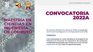 Convocatoria 22A Maestría Ciencias en Ingeniería de Cómputo