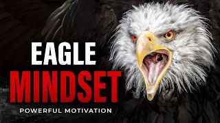 Eagle Mindset | Rise Above Challenges | Motivational Story | Life Change